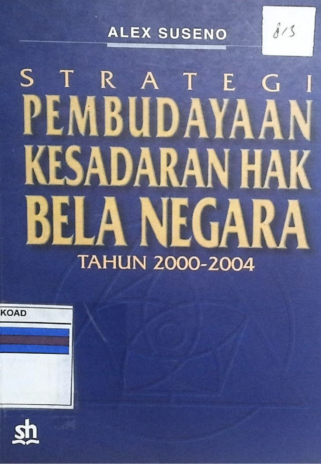 STRATEGI PEMBUDAYAAN KESADARAN HAK BELA NEGARA